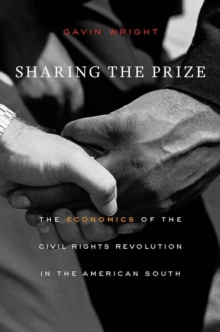 Sharing the Prize : The Economics of the Civil Rights Revolution in the American South