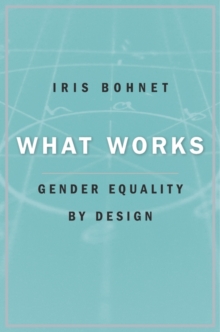 What Works : Gender Equality by Design, Hardback Book What Works : Gender Equality by Design, Hardback Book