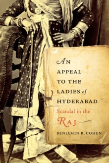 An Appeal to the Ladies of Hyderabad : Scandal in the Raj