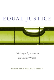 Equal Justice : Fair Legal Systems in an Unfair World