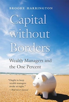 Capital without Borders : Wealth Managers and the One Percent