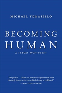 Becoming Human : A Theory of Ontogeny