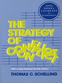 The Strategy of Conflict : With a New Preface by the Author