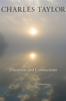 Dilemmas and Connections : Selected Essays