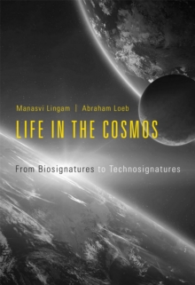 Life in the Cosmos : From Biosignatures to Technosignatures