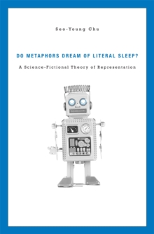 Do Metaphors Dream of Literal Sleep? : A Science-Fictional Theory of Representation