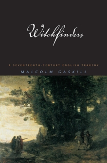 Witchfinders : A Seventeenth-Century English Tragedy