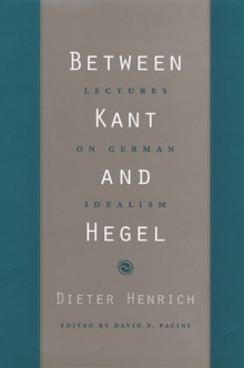 Between Kant and Hegel : Lectures on German Idealism