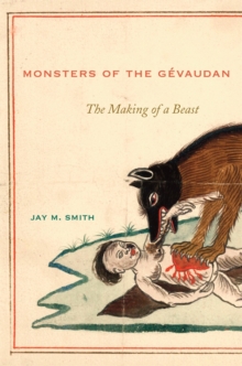 Monsters of the Gevaudan : The Making of a Beast