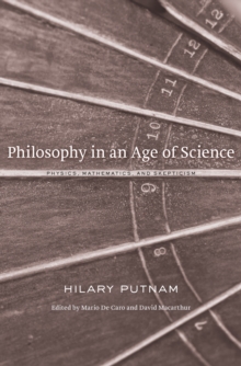 Philosophy in an Age of Science : Physics, Mathematics, and Skepticism