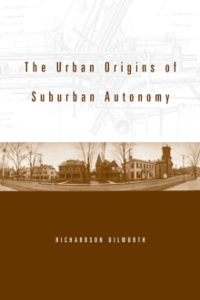 The Urban Origins of Suburban Autonomy