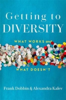 Getting to Diversity : What Works and What Doesnt