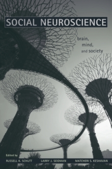 Social Neuroscience : Brain, Mind, and Society