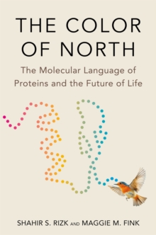 Harvard University Press The Color Of North , The Molecular Language Of Proteins And The Future Of Life