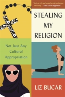 Stealing My Religion : Not Just Any Cultural Appropriation