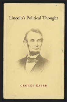 Lincoln's Political Thought, Hardback Book Lincoln's Political Thought, Hardback Book