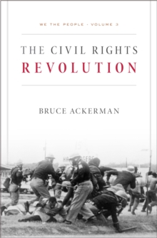 We the People : The Civil Rights Revolution: