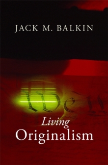 Living Originalism, Paperback / softback Book Living Originalism, Paperback / softback Book