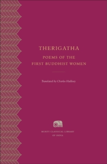 Therigatha : Selected Poems of the First Buddhist Women