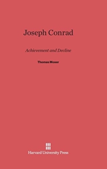 Joseph Conrad : Achievement and Decline