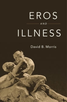 Eros and Illness, Hardback Book Eros and Illness, Hardback Book