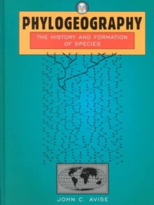 Phylogeography : The History and Formation of Species, Hardback Book Phylogeography : The History and Formation of Species, Hardback Book
