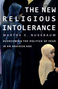 The New Religious Intolerance : Overcoming the Politics of Fear in an Anxious Age, Paperback / softback Book The New Religious Intolerance : Overcoming the Politics of Fear in an Anxious Age, Paperback / softback Book