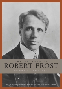 The Letters of Robert Frost, Volume 1