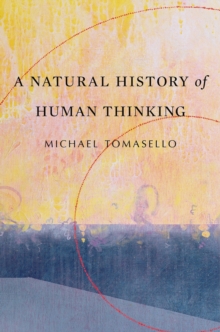 A Natural History of Human Thinking