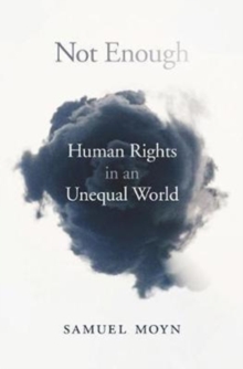 Not Enough : Human Rights in an Unequal World, Hardback Book Not Enough : Human Rights in an Unequal World, Hardback Book