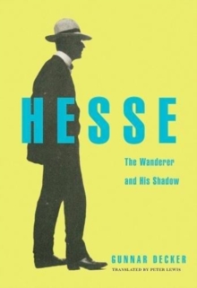 Hesse : The Wanderer and His Shadow