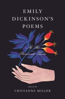 Emily Dickinsons Poems : As She Preserved Them