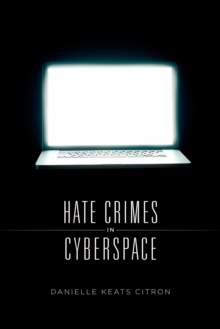 Hate Crimes in Cyberspace