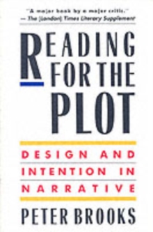 Reading for the Plot : Design and Intention in Narrative