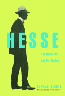 Hesse : The Wanderer and His Shadow