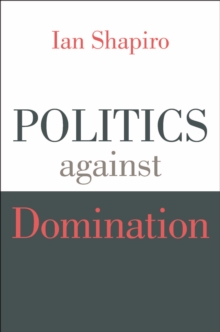 Politics against Domination