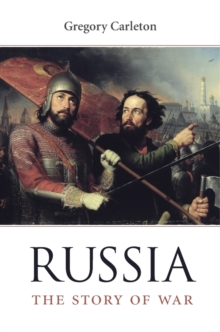 Russia : The Story of War, Hardback Book Russia : The Story of War, Hardback Book