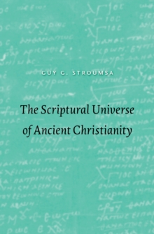 The Scriptural Universe of Ancient Christianity