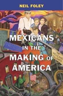 Mexicans in the Making of America, Paperback Book Mexicans in the Making of America, Paperback Book