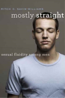 Mostly Straight : Sexual Fluidity among Men