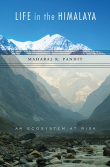 Life in the Himalaya : An Ecosystem at Risk