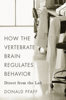 How the Vertebrate Brain Regulates Behavior : Direct from the Lab