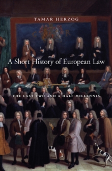 A Short History of European Law : The Last Two and a Half Millennia