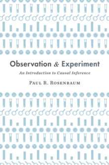 Observation and Experiment : An Introduction to Causal Inference