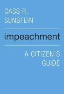 Impeachment : A Citizen's Guide, Paperback / softback Book Impeachment : A Citizen's Guide, Paperback / softback Book
