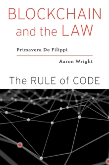 Blockchain and the Law : The Rule of Code