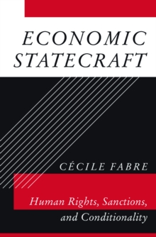 Economic Statecraft : Human Rights, Sanctions, and Conditionality