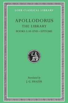The Library, Volume II : Book 3.10-end. Epitome, Hardback Book The Library, Volume II : Book 3.10-end. Epitome, Hardback Book