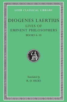 Lives of Eminent Philosophers, Volume II : Books 6-10
