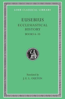 Ecclesiastical History, Volume II : Books 6-10